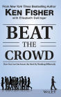 Beat the Crowd: How You Can Out-Invest the Herd by Thinking Differently