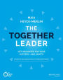 The Together Leader: Get Organized for Your Success - and Sanity!