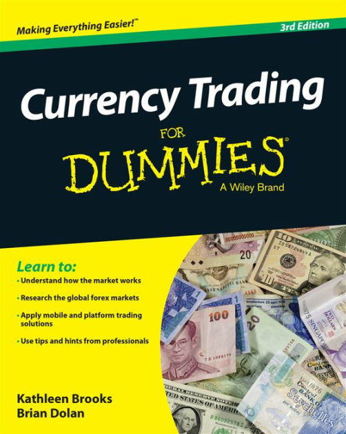 Currency Trading For Dummies by Kathleen Brooks, Brian Dolan, Paperback