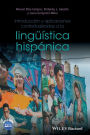 Introducción y aplicaciones contextualizadas a la lingüística hispánica / Edition 1