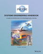INCOSE Systems Engineering Handbook: A Guide for System Life Cycle Processes and Activities / Edition 4