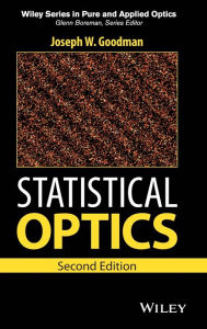 Title: Statistical Optics / Edition 2, Author: Joseph W. Goodman