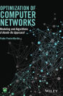 Optimization of Computer Networks: Modeling and Algorithms: A Hands-On Approach / Edition 1