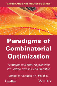 Title: Paradigms of Combinatorial Optimization: Problems and New Approaches, Author: Vangelis Th. Paschos