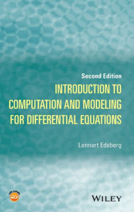 Title: Introduction to Computation and Modeling for Differential Equations / Edition 2, Author: Lennart Edsberg
