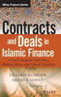Contracts and Deals in Islamic Finance: A User's Guide to Cash Flows, Balance Sheets, and Capital Structures / Edition 1