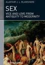 Sex: Vice and Love from Antiquity to Modernity / Edition 1
