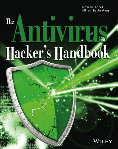 The Antivirus Hacker's Handbook by Joxean Koret, Elias Bachaalany