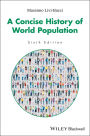 A Concise History of World Population / Edition 6