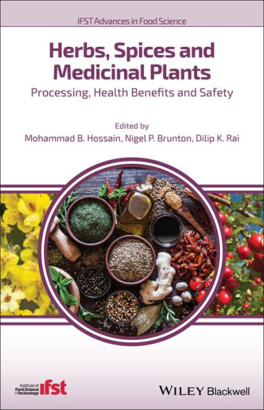 Herbs, Spices and Medicinal Plants: Processing, Health Benefits and Safety