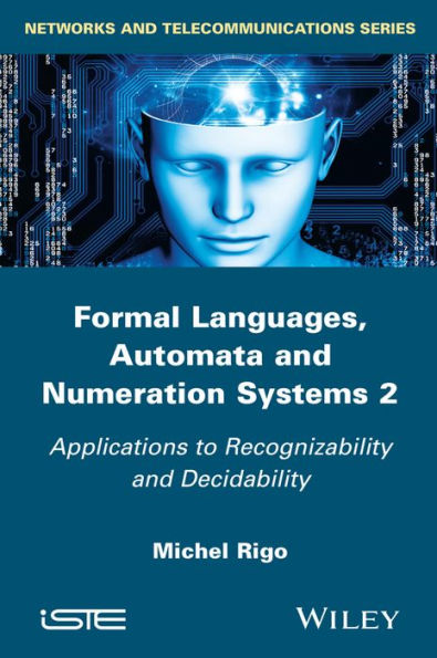 Formal Languages, Automata and Numeration Systems 2: Applications to Recognizability and Decidability