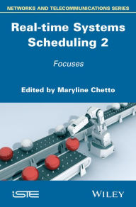 Title: Real-time Systems Scheduling 2: Focuses, Author: Maryline Chetto