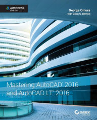 Title: Mastering AutoCAD 2016 and AutoCAD LT 2016: Autodesk Official Press / Edition 1, Author: George Omura