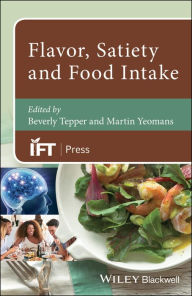 Title: Flavor, Satiety and Food Intake, Author: Beverly Tepper