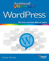 Title: Teach Yourself VISUALLY WordPress / Edition 3, Author: George Plumley