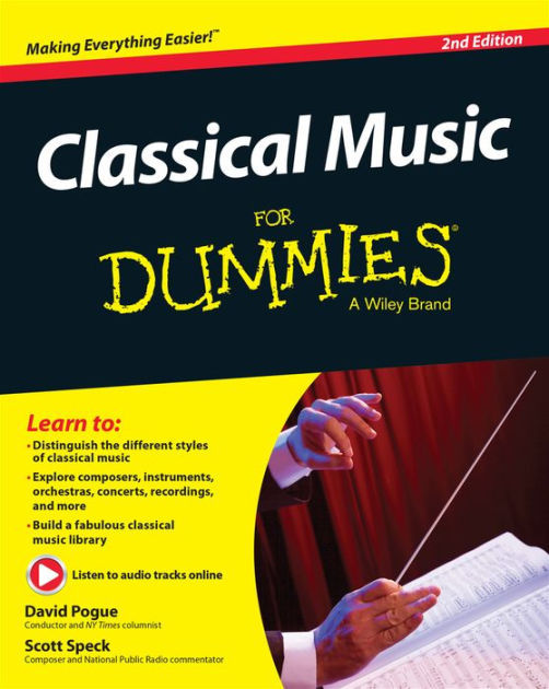 Classical Music For Dummies by David Pogue, Scott Speck, Paperback