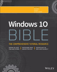 Title: Windows 10 Bible, Author: Rob Tidrow