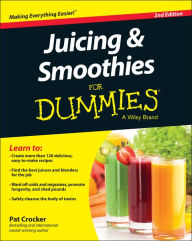 Title: Juicing & Smoothies For Dummies, Author: Pat Crocker