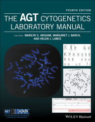 Title: The AGT Cytogenetics Laboratory Manual / Edition 4, Author: Marilyn S. Arsham