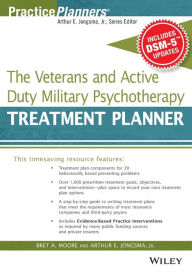 Title: The Veterans and Active Duty Military Psychotherapy Treatment Planner, with DSM-5 Updates / Edition 1, Author: Bret A. Moore