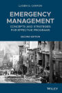 Emergency Management: Concepts and Strategies for Effective Programs / Edition 2
