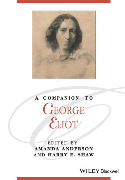 A Companion to George Eliot / Edition 1