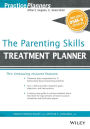 The Parenting Skills Treatment Planner, with DSM-5 Updates / Edition 1