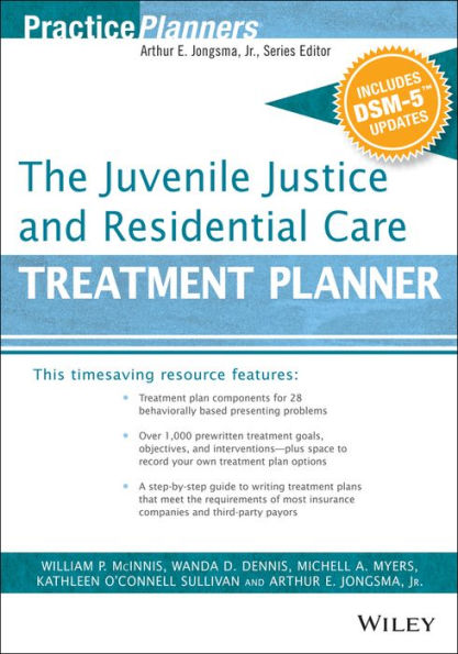 The Juvenile Justice and Residential Care Treatment Planner, with DSM 5 Updates / Edition 1