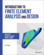 Introduction to Finite Element Analysis and Design / Edition 2