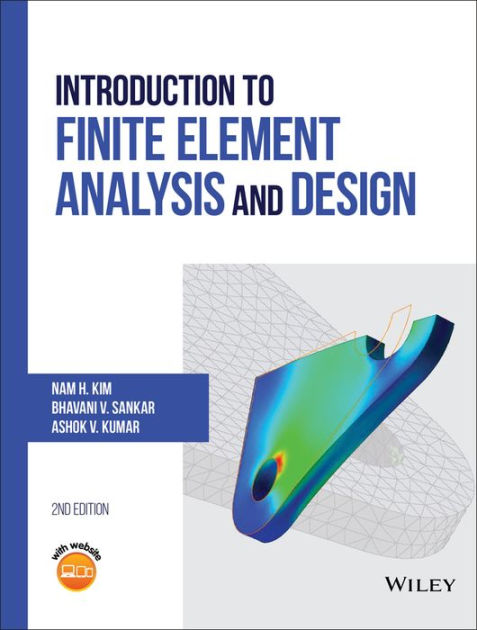 Introduction To Finite Element Analysis And Design By Nam-Ho Kim ...