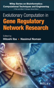 Title: Evolutionary Computation in Gene Regulatory Network Research, Author: Hitoshi Iba