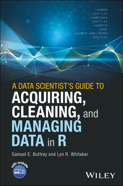 A Data Scientist's Guide to Acquiring, Cleaning, and Managing Data in R