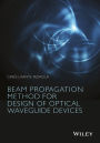 Beam Propagation Method for Design of Optical Waveguide Devices / Edition 1