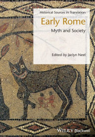 Title: Early Rome: Myth and Society / Edition 1, Author: Jaclyn Neel