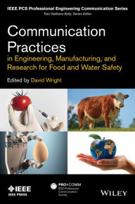 Title: Communication Practices in Engineering, Manufacturing, and Research for Food and Water Safety, Author: David Wright
