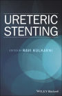 Ureteric Stenting / Edition 1