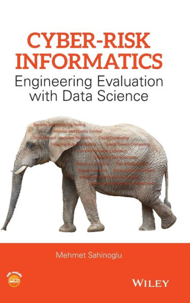 Cyber-Risk Informatics: Engineering Evaluation with Data Science / Edition 1