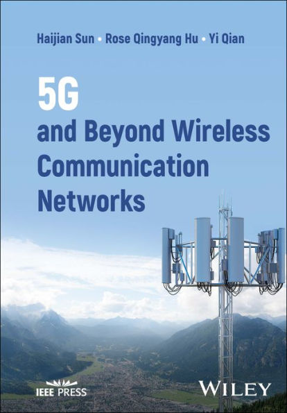 5G and Beyond Wireless Communication Networks