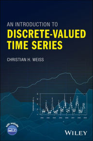 Title: An Introduction to Discrete-Valued Time Series / Edition 1, Author: Christian H. Weiss