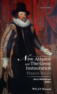 Title: New Atlantis and The Great Instauration / Edition 2, Author: Francis Bacon