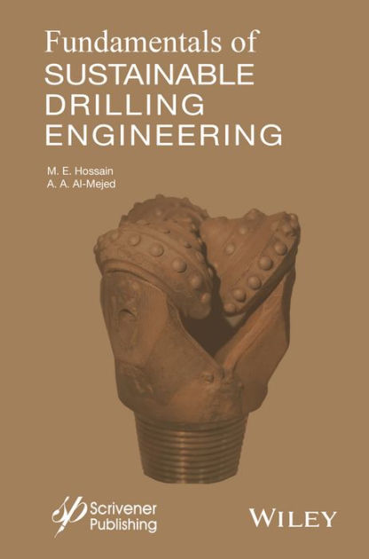 Fundamentals Of Sustainable Drilling Engineering / Edition 1 By M. E ...