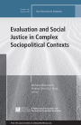 Evaluation and Social Justice in Complex Sociopolitical Contexts: New Directions for Evaluation, Number 146 / Edition 1