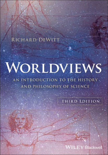 Worldviews: An Introduction to the History and Philosophy of Science / Edition 3