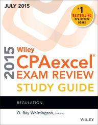 Title: Wiley CPAexcel Exam Review 2015 Study Guide July: Regulation, Author: O. Ray Whittington
