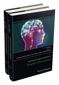 Title: The Wiley Blackwell Handbook of Forensic Neuroscience, 2 Volume Set / Edition 1, Author: Anthony R. Beech