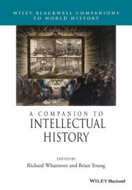 Title: A Companion to Intellectual History, Author: Richard Whatmore