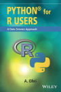 Python for R Users: A Data Science Approach / Edition 1