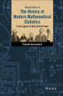 Classic Topics on the History of Modern Mathematical Statistics: From Laplace to More Recent Times