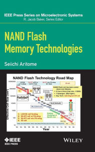Title: NAND Flash Memory Technologies / Edition 1, Author: Seiichi Aritome