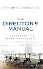 The Director's Manual: A Framework for Board Governance / Edition 1